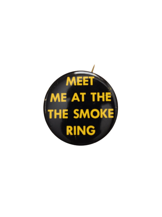 Meet Me At The Smoke Ring Pin